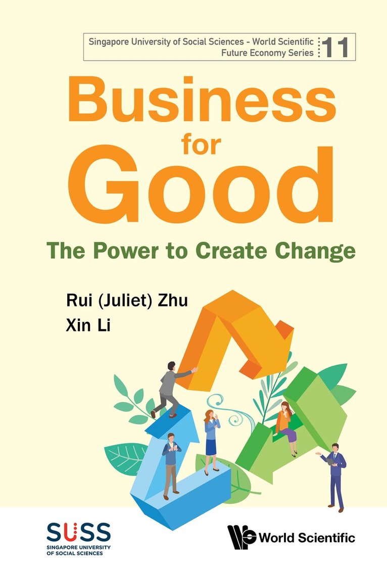 Rui (Juliet) Zhu, Xin Li - BUSINESS FOR GOOD: THE POWER TO CREATE CHANGE, Inbunden. Tillgänglighet: Lägg i varukorg