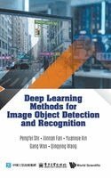 Pengfei Shi, Xinnan Fan, Yuanxue Xin, Gang Wan, Qingying Wang - Deep Learning Methods For Image Object Detection And Recognition, Inbunden