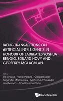 Sio-Iong Ao, Vasile Palade, Craig Douglas, Alexander M Korsunsky, Mahyar A Amouzegar, Len Gelman, Alan Hoi-shou Chan - IAENG TRANSACTIONS ON ARTIFICIAL INTELLIGENCE IN HONOUR OF LAUREATES YOSHUA BENGIO, EDUARD HOVY, AND GEOFFREY MCLACHLAN, Inbunden