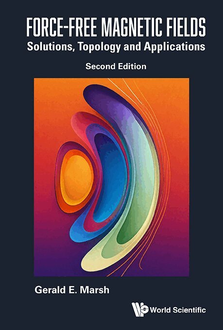 Gerald E Marsh - FORCE-FREE MAGNETIC FIELDS: SOLUTIONS, TOPOLOGY AND APPLICATIONS (SECOND EDITION), Inbunden. Tillgänglighet: Kommande