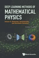 Ovidiu Calin - DEEP LEARNING METHODS OF MATHEMATICAL PHYSICS - VOLUME II: HOLONOMIC, NONHOLONOMIC AND STOCHASTIC DYNAMICS, Häftad