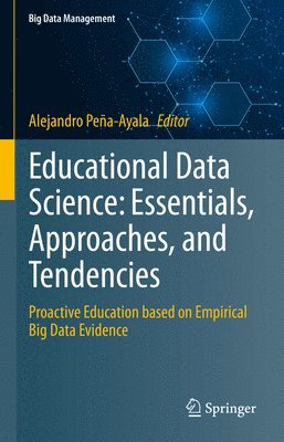 bokomslag Educational Data Science: Essentials, Approaches, and Tendencies