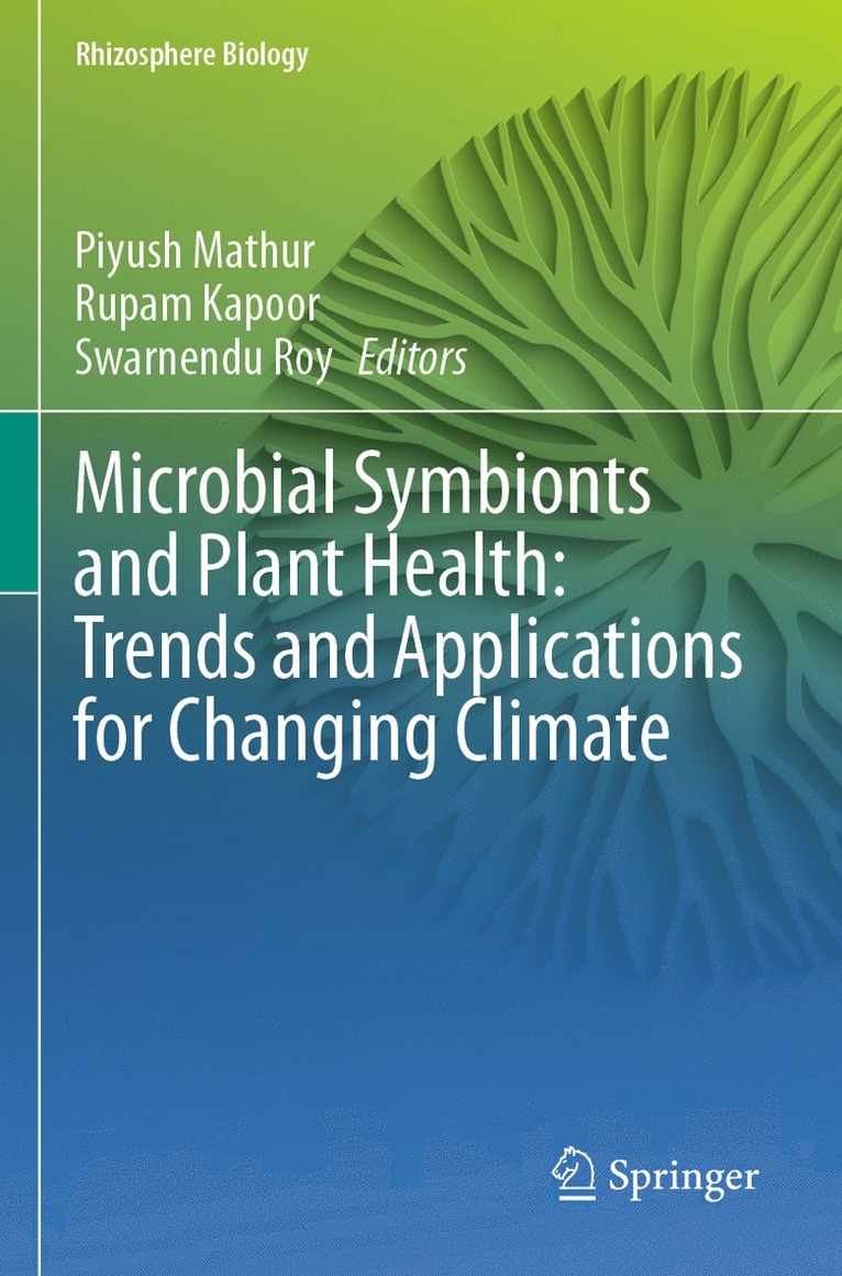 Microbial Symbionts and Plant Health: Trends and Applications for Changing Climate 1