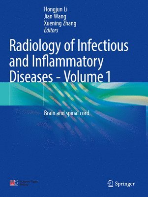 Hongjun Li, Jian Wang, Xuening Zhang - Radiology of Infectious and Inflammatory Diseases - Volume 1, Häftad