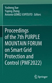 bokomslag Proceedings of the 7th PURPLE MOUNTAIN FORUM on Smart Grid Protection and Control (PMF2022)