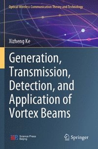 bokomslag Generation, Transmission, Detection, and Application of Vortex Beams