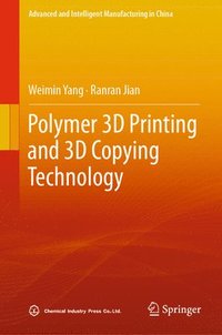 bokomslag Polymer 3D Printing and 3D Copying Technology