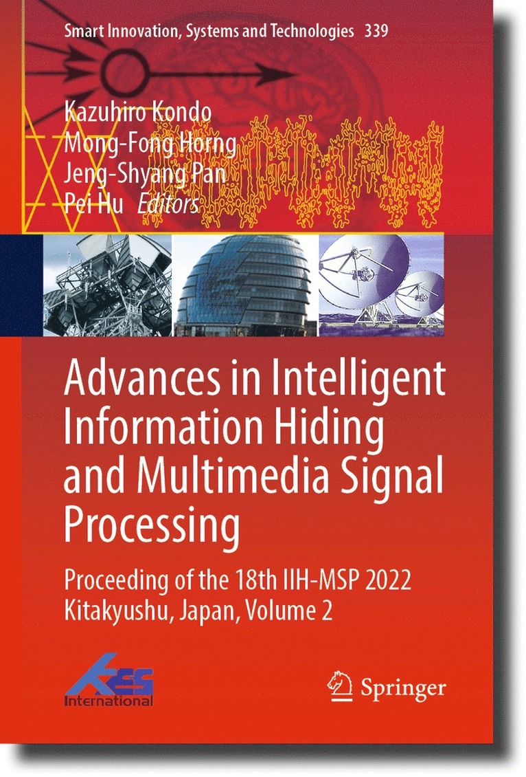 Kazuhiro Kondo, Mong-Fong Horng, Jeng-Shyang Pan, Pei Hu - Advances in Intelligent Information Hiding and Multimedia Signal Processing, Inbunden