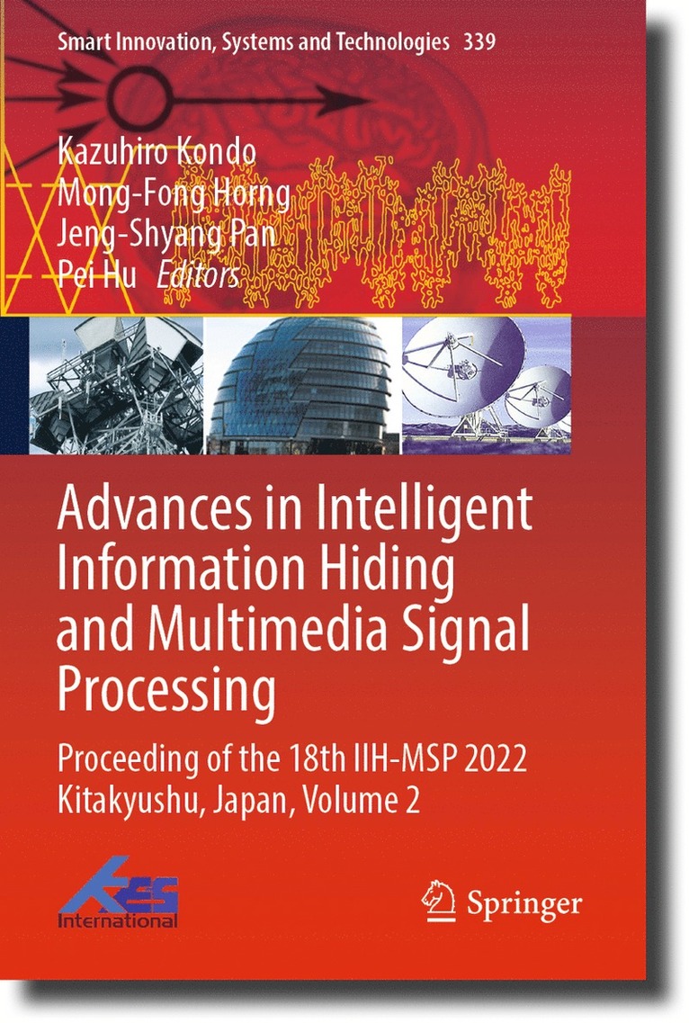Kazuhiro Kondo, Mong-Fong Horng, Jeng-Shyang Pan, Pei Hu - Advances in Intelligent Information Hiding and Multimedia Signal Processing, Häftad