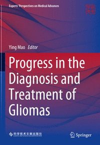 bokomslag Progress in the Diagnosis and Treatment of Gliomas