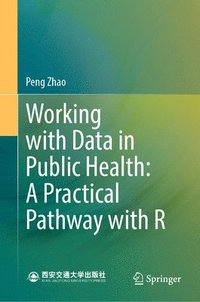 bokomslag Working with Data in Public Health: A Practical Pathway with R