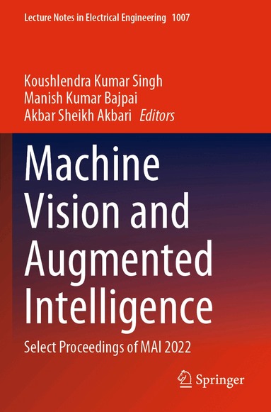 Koushlendra Kumar Singh, Manish Kumar Bajpai, Akbar Sheikh Akbari - Machine Vision and Augmented Intelligence, Häftad