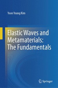 bokomslag Elastic Waves and Metamaterials: The Fundamentals