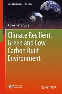 bokomslag Climate Resilient, Green and Low Carbon Built Environment