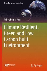 bokomslag Climate Resilient, Green and Low Carbon Built Environment