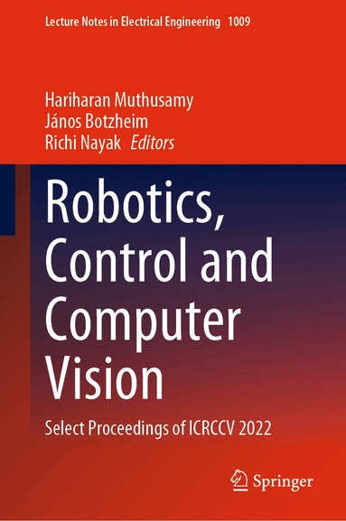 Hariharan Muthusamy, János Botzheim, Richi Nayak - Robotics, Control and Computer Vision, Inbunden