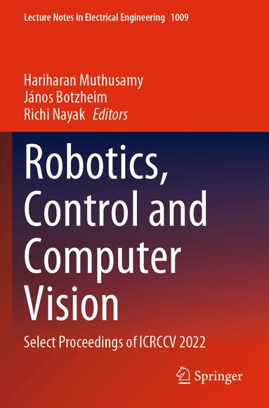 Hariharan Muthusamy, János Botzheim, Richi Nayak - Robotics, Control and Computer Vision, Häftad