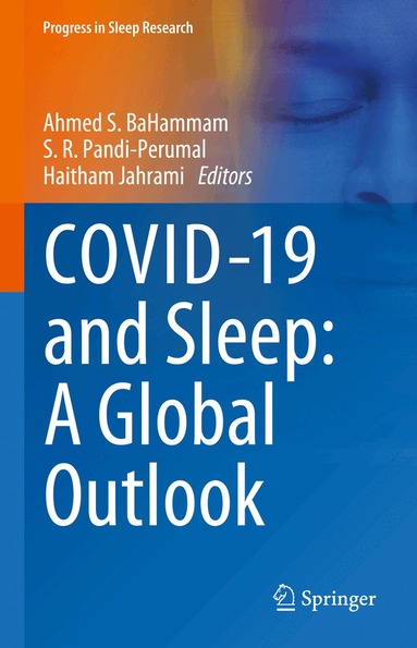 Ahmed BaHammam, S. R. Pandi-Perumal, Haitham Jahrami - COVID-19 and Sleep: A Global Outlook, Inbunden