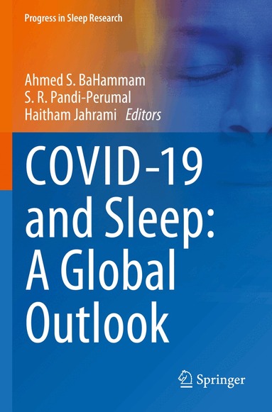 Ahmed BaHammam, S. R. Pandi-Perumal, Haitham Jahrami - COVID-19 and Sleep: A Global Outlook, Häftad