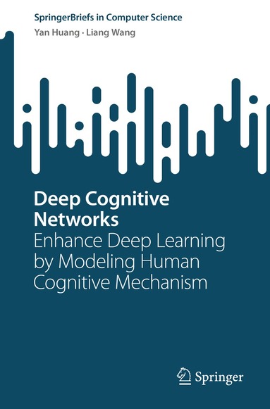 Yan Huang, Liang Wang - Deep Cognitive Networks, Häftad