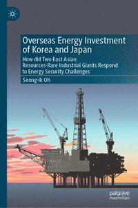 bokomslag Overseas Energy Investment of Korea and Japan