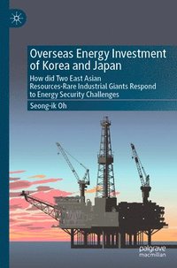 bokomslag Overseas Energy Investment of Korea and Japan