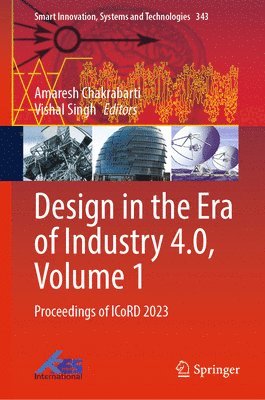 bokomslag Design in the Era of Industry 4.0, Volume 1