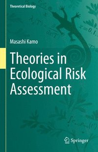 bokomslag Theories in Ecological Risk Assessment