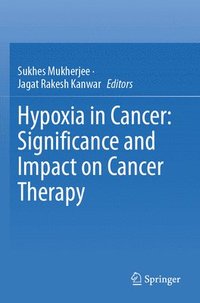 bokomslag Hypoxia in Cancer: Significance and Impact on Cancer Therapy