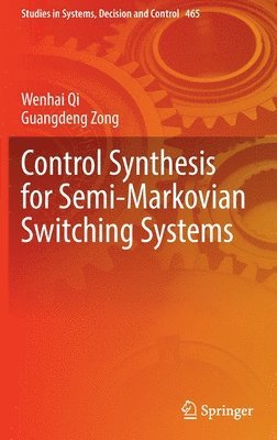 bokomslag Control Synthesis for Semi-Markovian Switching Systems