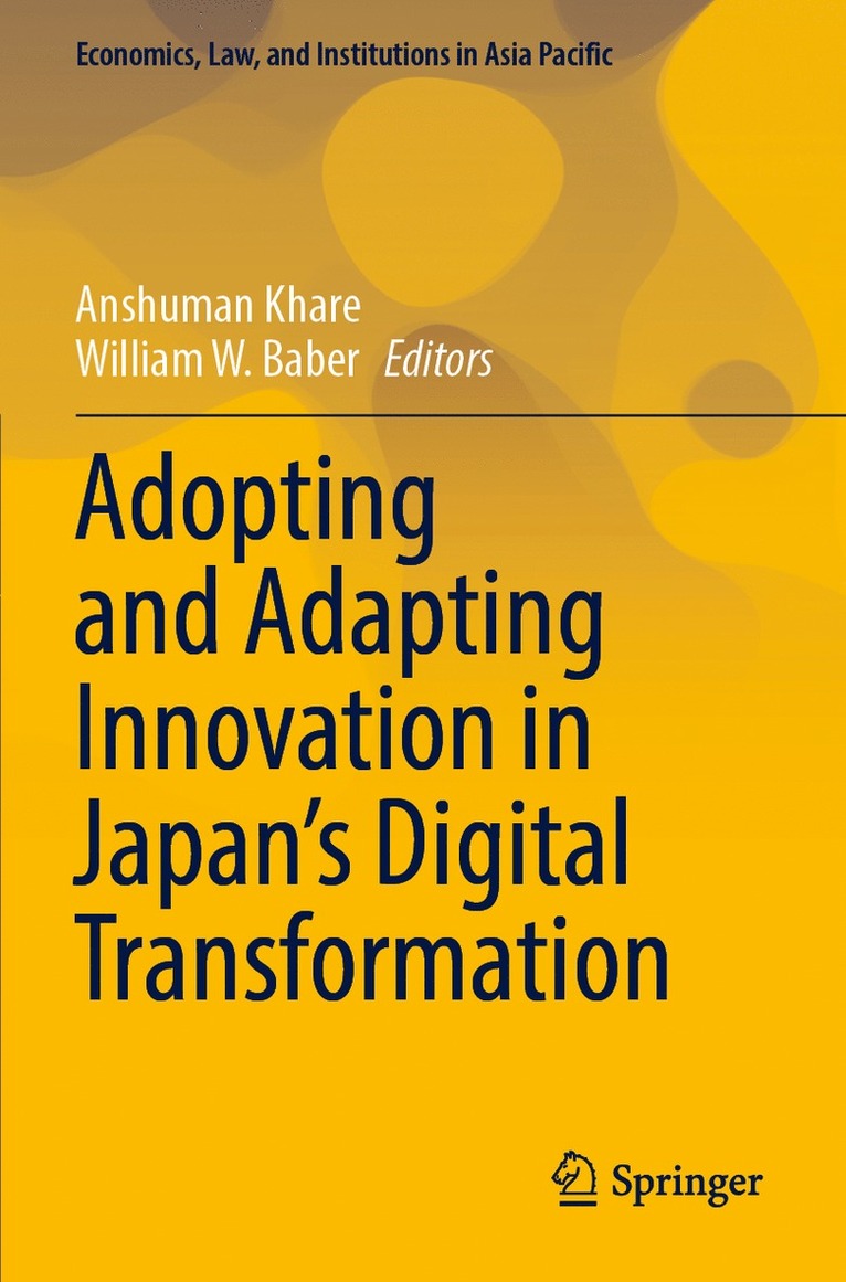 Anshuman Khare, William W. Baber - Adopting and Adapting Innovation in Japan's Digital Transformation, Häftad