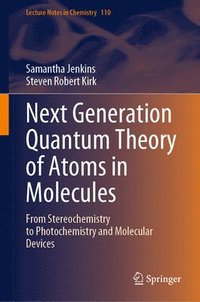 bokomslag Next Generation Quantum Theory of Atoms in Molecules