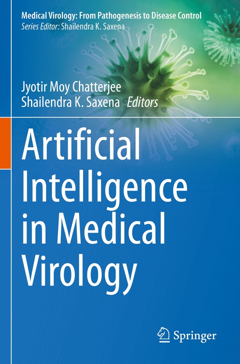 Jyotir Moy Chatterjee, Shailendra K. Saxena - Artificial Intelligence in Medical Virology, Häftad