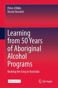 bokomslag Learning from 50 Years of Aboriginal Alcohol Programs