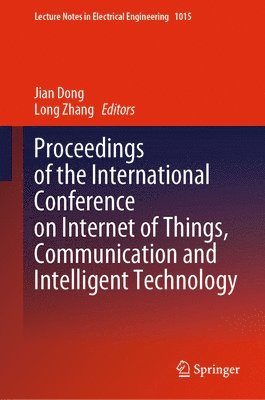 Proceedings of the International Conference on Internet of Things, Communication and Intelligent Technology 1