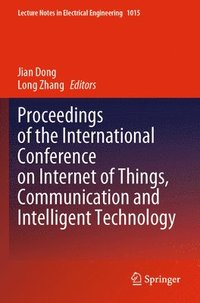 bokomslag Proceedings of the International Conference on Internet of Things, Communication and Intelligent Technology