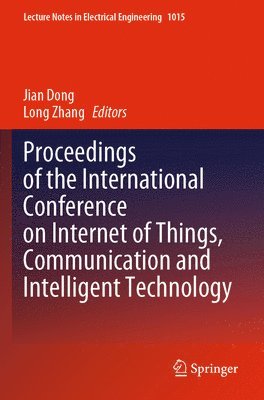 bokomslag Proceedings of the International Conference on Internet of Things, Communication and Intelligent Technology