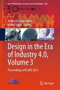 bokomslag Design in the Era of Industry 4.0, Volume 3
