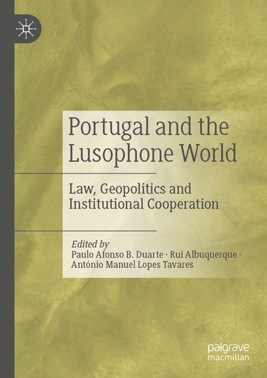 Paulo Afonso B. Duarte, Rui Albuquerque, António Manuel Lopes Tavares - Portugal and the Lusophone World, Häftad