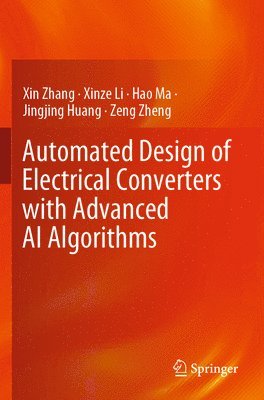 bokomslag Automated Design of Electrical Converters with Advanced AI Algorithms