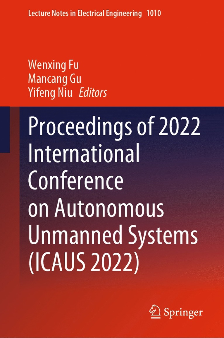 Wenxing Fu, Mancang Gu, Yifeng Niu - Proceedings of 2022 International Conference on Autonomous Unmanned Systems (ICAUS 2022), Inbunden