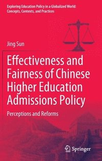 bokomslag Effectiveness and Fairness of Chinese Higher Education Admissions Policy