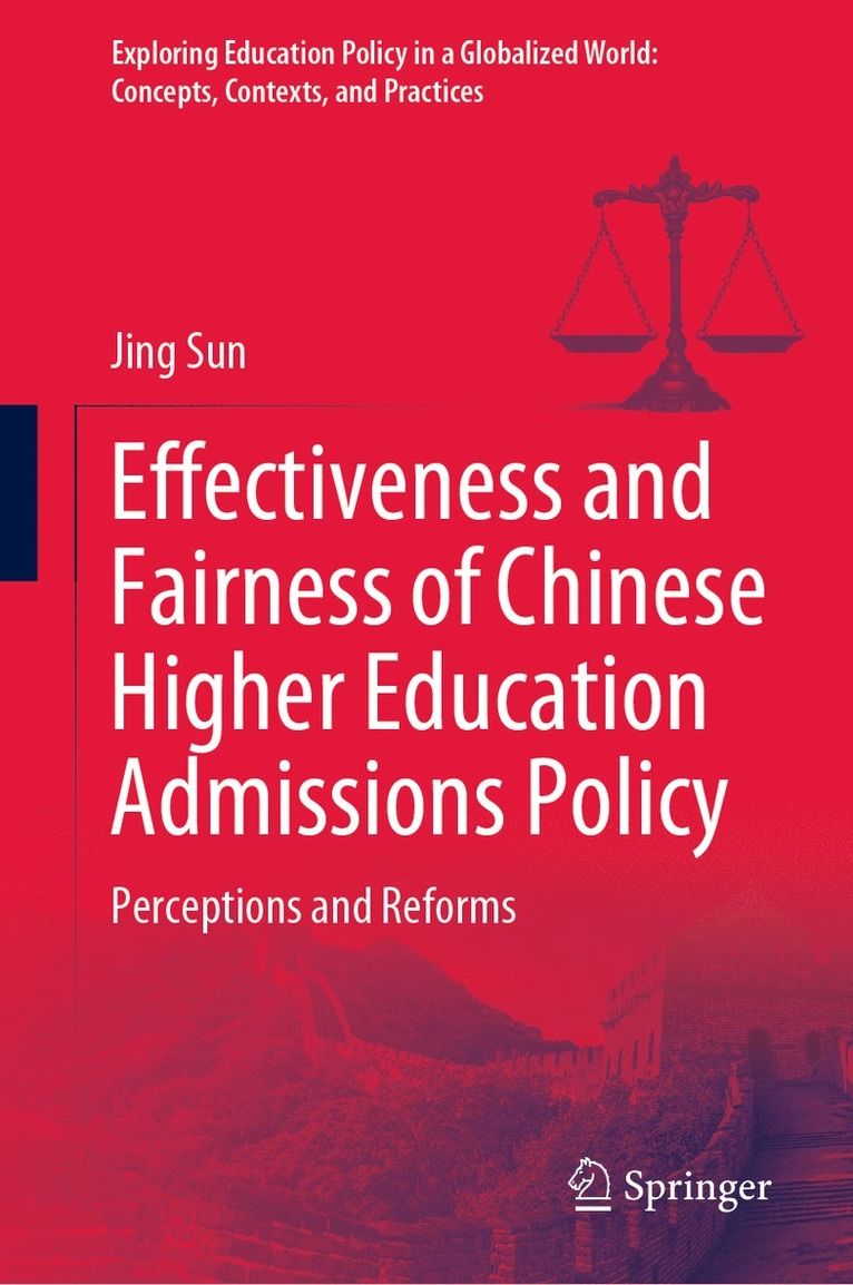 Jing Sun - Effectiveness and Fairness of Chinese Higher Education Admissions Policy, Inbunden