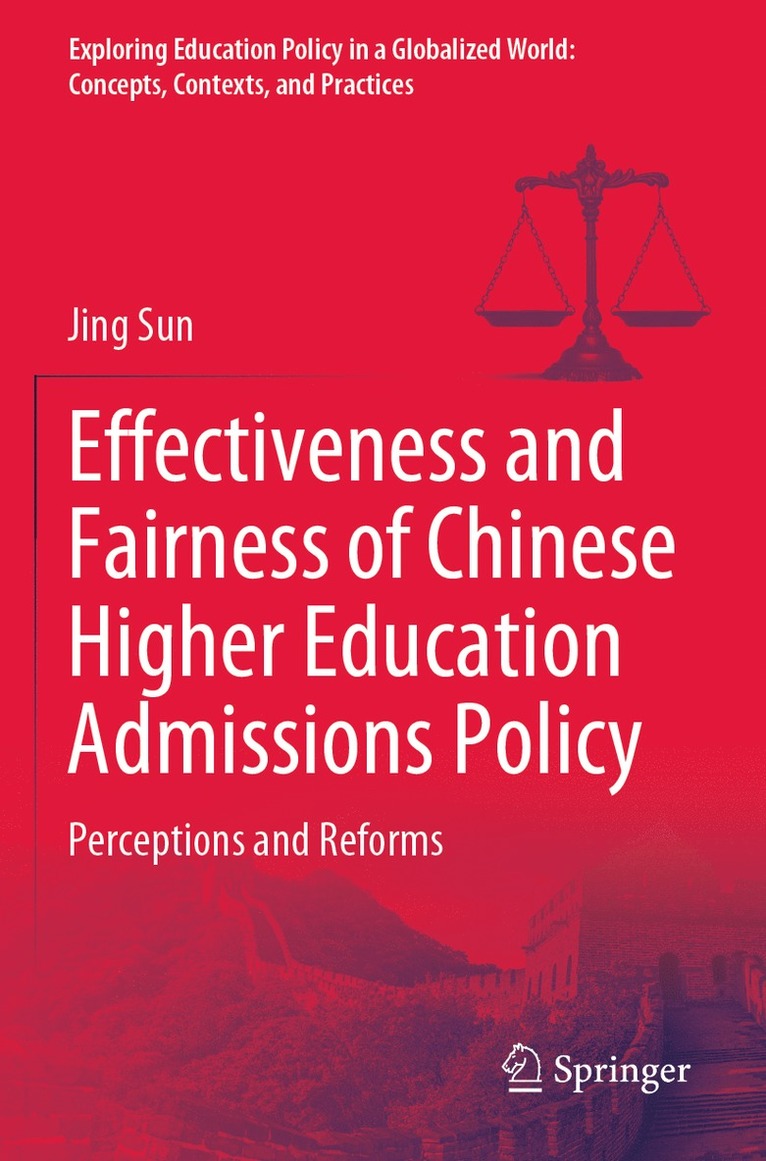 Jing Sun - Effectiveness and Fairness of Chinese Higher Education Admissions Policy, Häftad