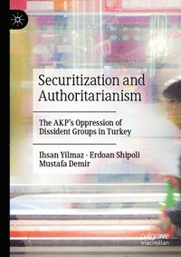 bokomslag Securitization and Authoritarianism