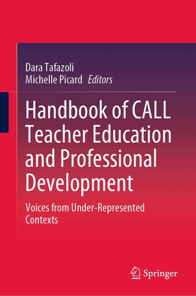 Dara Tafazoli, Michelle Picard - Handbook of CALL Teacher Education and Professional Development, Inbunden