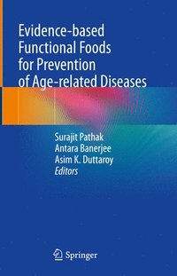 bokomslag Evidence-based Functional Foods for Prevention of Age-related Diseases