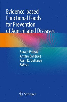 Evidence-based Functional Foods for Prevention of Age-related Diseases 1