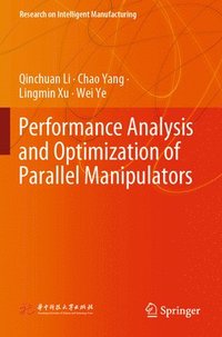 bokomslag Performance Analysis and Optimization of Parallel Manipulators