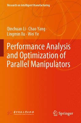 bokomslag Performance Analysis and Optimization of Parallel Manipulators